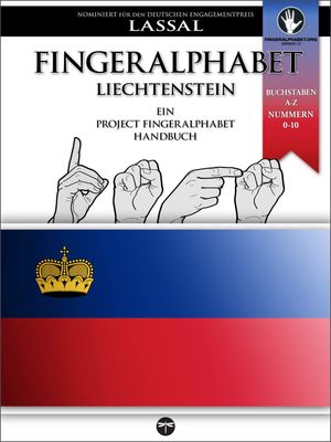 Fingeralphabet Liechtenstein ? Ein Project FingerAlphabet Handbuch Buchstaben A-Z, Nummern 0-10