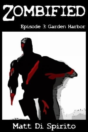 Zombified (Episode 3: Garden Harbor)