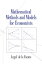 Mathematical Methods and Models for Economists