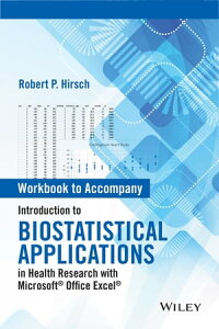 Introduction to Biostatistical Applications in Health Research with Microsoft Office Excel, Workbook【電子書籍】[ Robert P. Hirsch ]