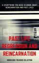 ＜p＞Between the two concepts of past life regression and reincarnation, most people are probably more familiar with the latter. However, what few realize is that these two concepts are essentially linked with each other. Reincarnation has to do with the rebirth of a soul. If you believe that you will be reincarnated, then death is nothing to be afraid of. After all, if reincarnation exists for you it only means that life is but one cycle after another and death is just a transition from a previous life to the next. Get all the info you need here.＜/p＞画面が切り替わりますので、しばらくお待ち下さい。 ※ご購入は、楽天kobo商品ページからお願いします。※切り替わらない場合は、こちら をクリックして下さい。 ※このページからは注文できません。