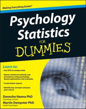 Psychology Statistics For Dummies【電子書籍】 Donncha Hanna