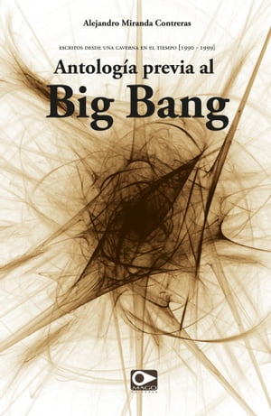 Antología previa al Big Bang