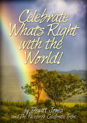 Celebrate What's Right with the World!