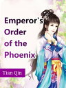 ŷKoboŻҽҥȥ㤨Emperor's Order of the Phoenix Volume 1Żҽҡ[ Tian Qin ]פβǤʤ132ߤˤʤޤ