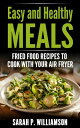 Easy and Healthy Meals Fried Food Recipes To Coo