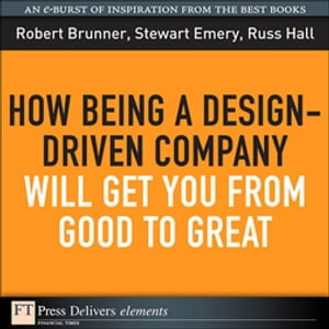 How Being a Design-Driven Company Will Get You From Good to Great