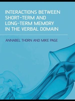 Interactions Between Short-Term and Long-Term Memory in the Verbal Domain