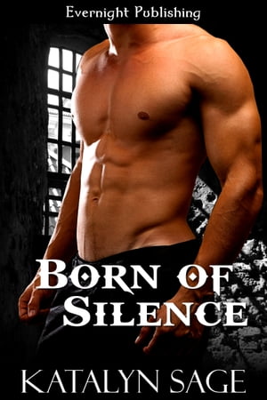 Born of Silence【電子書籍】[ Katalyn Sage ]