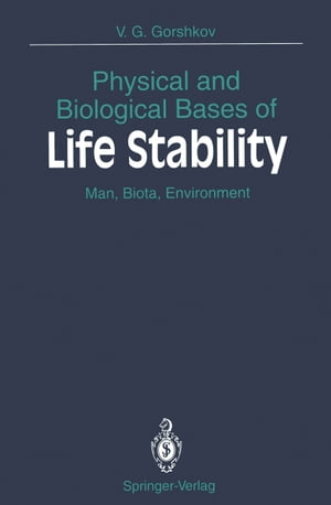 Physical and Biological Bases of Life Stability