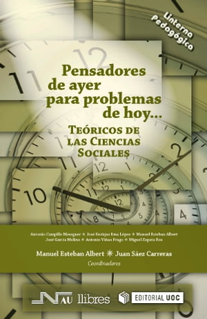 Pensadores de ayer para problemas de hoy... Te ricos de las Ciencias Sociales【電子書籍】 Juan S ez Carreras