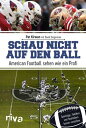 Schau nicht auf den Ball American Football sehen