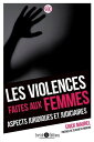 Les violences faites aux femmes Aspects juridiques et judiciaires