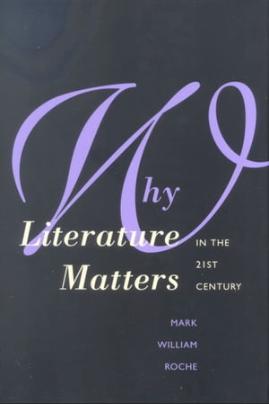 Why Literature Matters in the 21st Century