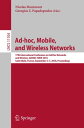 Ad-hoc, Mobile, and Wireless Networks 17th International Conference on Ad Hoc Networks and Wireless, ADHOC-NOW 2018, Saint-Malo, France, September 5-7, 2018. Proceedings