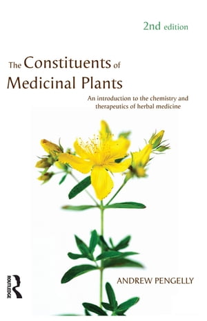 The Constituents of Medicinal Plants An introduction to the chemistry and therapeutics of herbal medicine