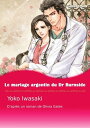 LE MARIAGE ARGENTIN DU DR BURNSIDE Harlequin Comics【電子書籍】[ Olivia Gates ]