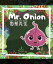 Mr. Onion