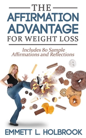 The Affirmation Advantage For Weight Loss