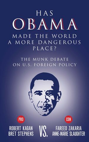 ŷKoboŻҽҥȥ㤨Has Obama Made the World a More Dangerous Place? The Munk Debate on America Foreign PolicyŻҽҡ[ Bret Stephens ]פβǤʤ1,296ߤˤʤޤ