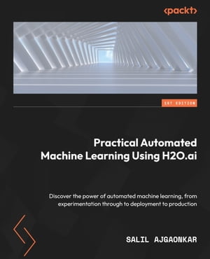 Practical Automated Machine Learning Using H2O.ai Discover the power of automated machine learning, from experimentation through to deployment to production