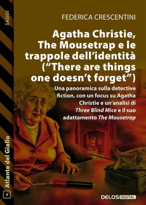 Agatha Christie, The Mousetrap e le trappole dell'identità (There are things one doesn't forget)