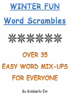 Winter Fun Word Scrambles: Over 35 Word Puzzles For All Ages