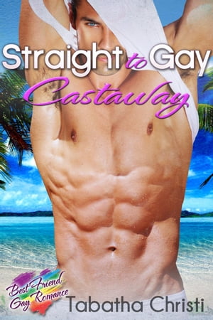 Straight to Gay Castaway