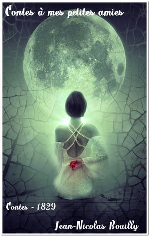 ŷKoboŻҽҥȥ㤨Contes ? mes petites amies ( Edition int?grale Żҽҡ[ Jean-Nicolas Bouilly ]פβǤʤ80ߤˤʤޤ