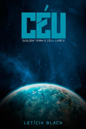 C?u Duologia Terra e C?u - Livro 2【電子書籍】[ Let?cia Black ]
