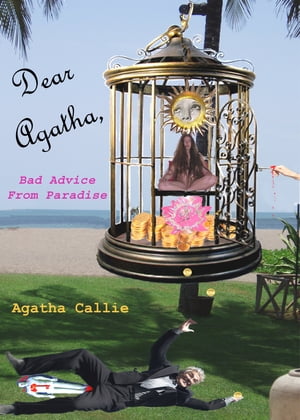 Dear Agatha, Bad Advice From Paradise
