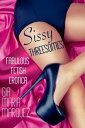 Sissy Threesomes: Fabulous Fetish Erotica