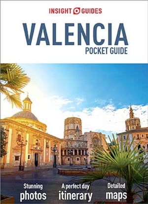 Insight Guides Pocket Valencia (Travel Guide eBook)【電子書籍】[ Insight Guides ]