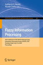 Fuzzy Information Processing 37th Conference of the North American Fuzzy Information Processing Society, NAFIPS 2018, Fortaleza, Brazil, July 4-6, 2018, Proceedings【電子書籍】