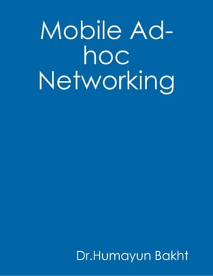 Mobile Ad-hoc Networking