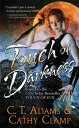 Touch of Darkness The Thrall Series, Volume Three【電子書籍】 Cathy Clamp