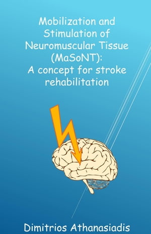 Mobilization and Stimulation of Neuromuscular Tissue (MaSoNT)