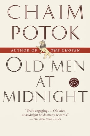 Old Men at Midnight StoriesŻҽҡ[ Chaim Potok ]