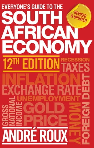 Everyone’s Guide to the South African Economy 12th edition