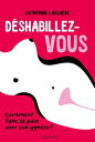 D?shabillez-vous【電子書籍】[ Catherine Laulh?re ]