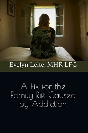 ŷKoboŻҽҥȥ㤨A Fix for the Family Rift Caused by AddictionŻҽҡ[ Evelyn Leite ]פβǤʤ292ߤˤʤޤ