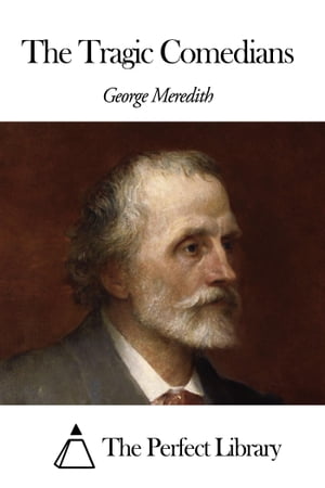 The Tragic ComediansŻҽҡ[ George Meredith ]