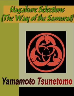 HAGAKURE - Selections (The Way of the Samurai)