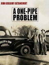 A One-Pipe Problem【電子書籍】[ John Grego