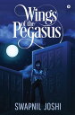 Wings of the Pegasus【電子書籍】[ Swapnil 