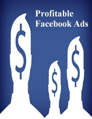 Profitable Facebook Ads