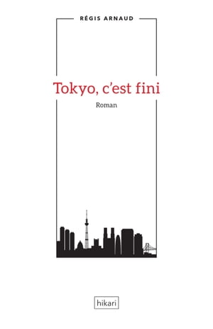 Tokyo, c'est fini