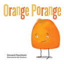 Orange Porange【電子書籍】 Howard Pearlstein