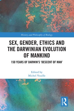 Sex, Gender, Ethics and the Darwinian Evolution of Mankind