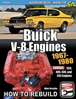 Buick V-8 Engines 1967-1980: How to Rebuild【電子書籍】[ Mike Forsythe ]